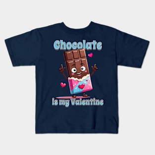 Valentines day Chocolate is my Valentine Kids T-Shirt